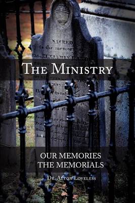 Book cover for The Ministry, Our Memory, His Memorial