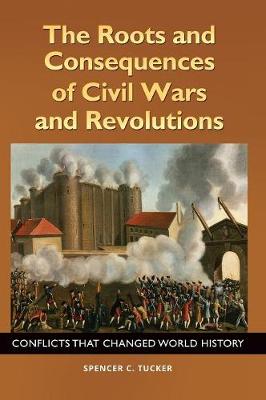 Book cover for The Roots and Consequences of Civil Wars and Revolutions