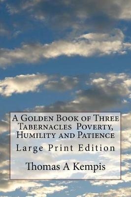 Book cover for A Golden Book of Three Tabernacles Poverty, Humility and Patience
