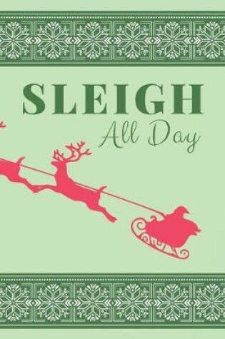 Cover of Sleigh All Day