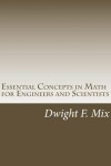 Book cover for Essential Concepts in Math for Engineers and Scientists