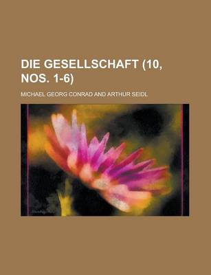 Book cover for Die Gesellschaft (10, Nos. 1-6)