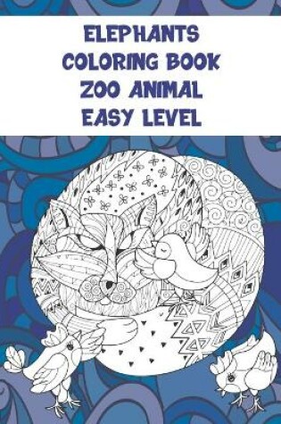 Cover of Zoo Animal Coloring Book - Easy Level - Elephants