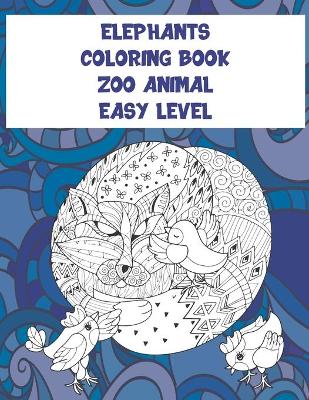 Cover of Zoo Animal Coloring Book - Easy Level - Elephants
