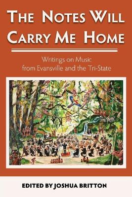 Cover of The Notes Will Carry Me Home