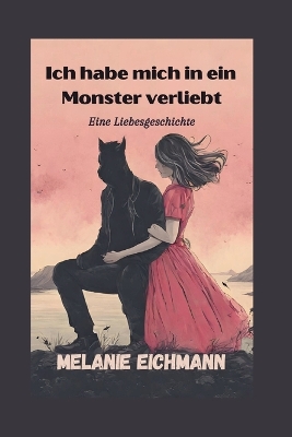 Cover of Ich habe mich in ein Monster verliebt