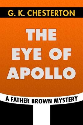 Book cover for The Eye of Apollo by G. K. Chesterton