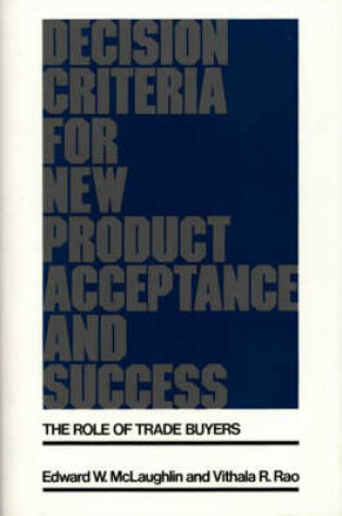 Cover of Decision Criteria for New Product Acceptance and Success