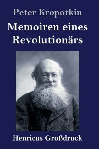 Cover of Memoiren eines Revolutionärs (Großdruck)