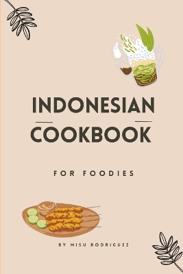 Book cover for Indonesian Cookbook for Foodies