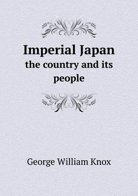 Book cover for Imperial Japan the country and its people