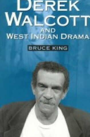 Cover of Derek Walcott and West Indian Drama