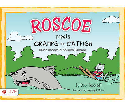 Book cover for Roscoe Meets Gramps the Catfish/Rosco Conoce Al Abuelito Bacalao: 3-D Book