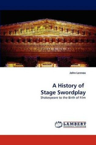 Cover of A History of Stage Swordplay