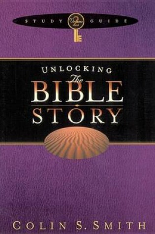 Cover of Unlocking the Bible Story Study Guide Volume 2