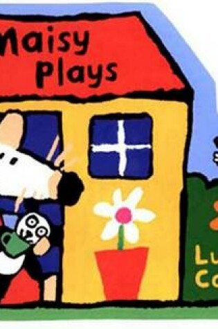 Cover of Maisy Plays
