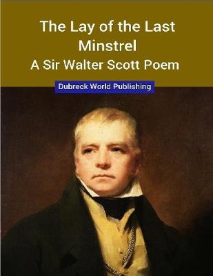 Book cover for The Lay of the Last Minstrel, a Sir Walter Scott Poem