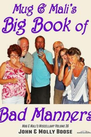 Cover of Mug & Mali's Big Book of Bad Manners