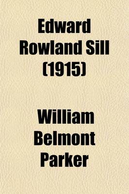 Book cover for Edward Rowland Sill; His Life and Work