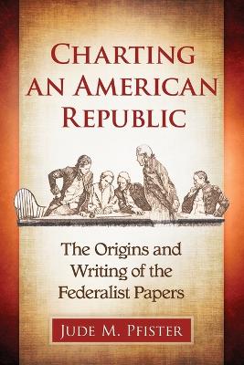 Book cover for Charting an American Republic