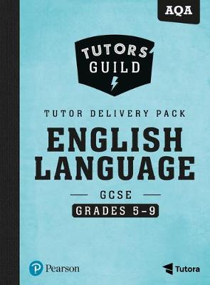 Book cover for Tutors' Guild AQA GCSE (9-1) English Language Grades 5-9 Tutor Delivery Pack