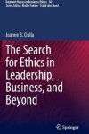 Book cover for The Search for Ethics in Leadership, Business, and Beyond