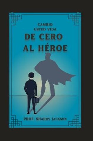 Cover of de Cero Al Heroe