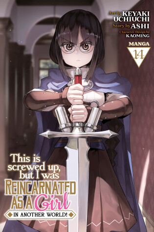 Cover of This Is Screwed Up, but I Was Reincarnated as a GIRL in Another World! (Manga) Vol. 14