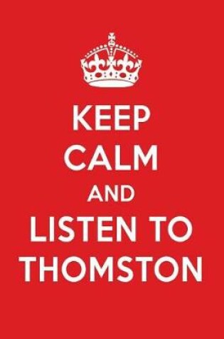 Cover of Keep Calm and Listen to Thomston