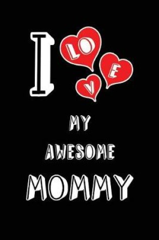 Cover of I Love My Awesome Mommy