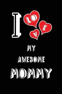 Book cover for I Love My Awesome Mommy
