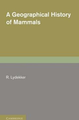 Cover of A Geographical History of Mammals