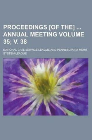 Cover of Proceedings [Of The] Annual Meeting Volume 35; V. 38