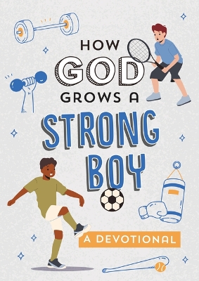 Book cover for How God Grows a Strong Boy