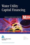 Book cover for Fundamentals of Water Utility Capital Financing (M29)