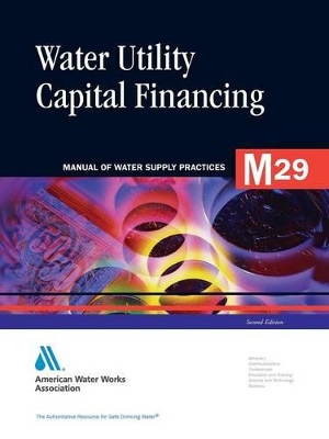 Book cover for Fundamentals of Water Utility Capital Financing (M29)