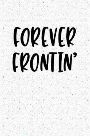 Cover of Forever Frontin