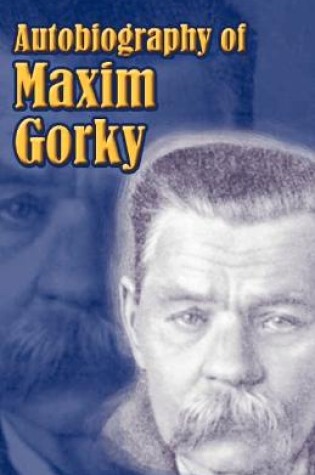 Cover of Autobiography of Maxim Gorky
