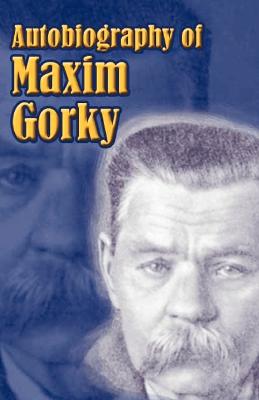 Book cover for Autobiography of Maxim Gorky