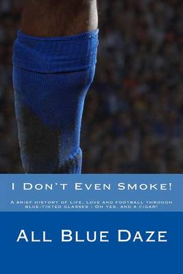 Book cover for I Don't Even Smoke!