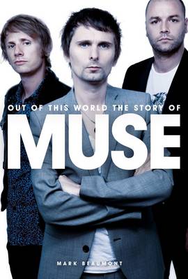 Book cover for Out of This World: The Story of Muse