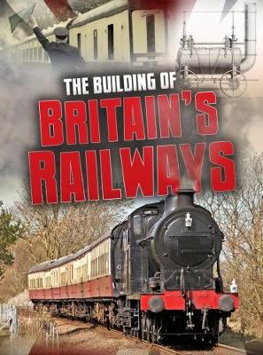 Book cover for The Building of Britain's Railways