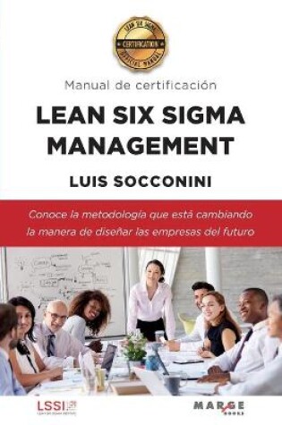 Cover of Lean Six Sigma Management. Manual de certificación