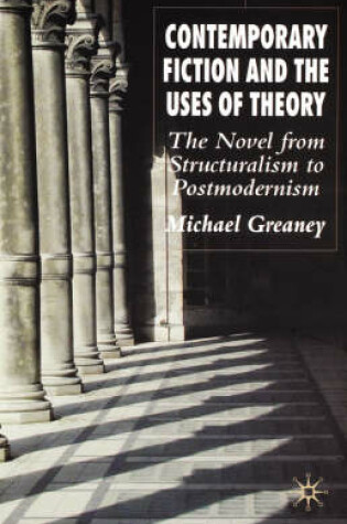 Cover of Contemporary Fiction and the Uses of Theory