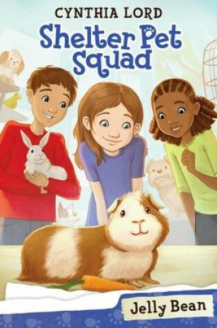 Cover of Jelly Bean (Shelter Pet Squad #1), Volume 1