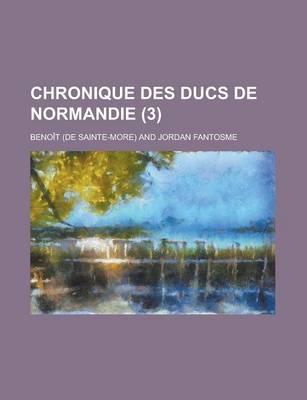 Book cover for Chronique Des Ducs de Normandie (3 )