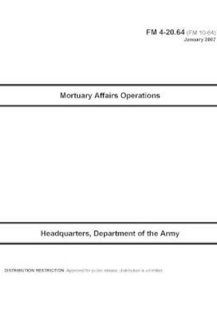 Cover of FM 4-20.64 Mortuary Affairs Operations