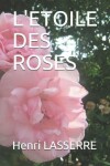 Book cover for L'Etoile Des Roses