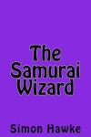 Book cover for The Samurai Wizard