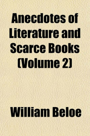 Cover of Anecdotes of Literature and Scarce Books Volume 1